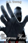 Dangerous Words (The Slave Makers #14) by A.D. Young