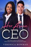 Her Asian CEO (BWWM Romance #1) by Veronica Bowman