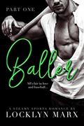 Baller  (Part One) by Locklyn Marx