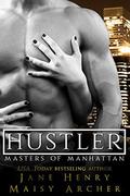 Hustler (Masters of Manhattan #2) by Maisy Archer