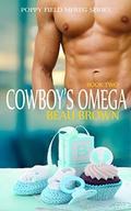 Cowboy's Omega (Poppy Field #2) by Beau Ryan Brown