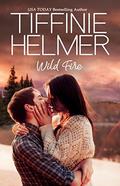 Wild Fire (Alaska Wild Nights #3) by Tiffinie Helmer