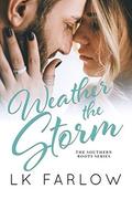 Weather the Storm by L.K. Farlow