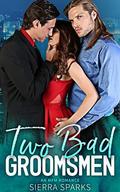 Two Bad Groomsmen: An MFM Menage Romance by 11 Online