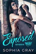 Exposed: A Bad Boy Motorcycle Club Romance  (Fury Riders MC) by Sophia Gray