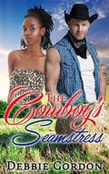 ROMANCE: COWBOY ROMANCE: The Cowboy's Seamstress  (SPECIAL BOOK INCLUDED PLUS FREE GIFT)  (College & Western New Adult Suspense Contemporary) by Debbie Gordon