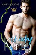 Cheeky King by Nana Malone