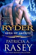 Ryder (Sons of Sangue #6) by Patricia A. Rasey