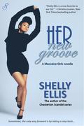 Her New Groove (A MacLaine Girls novella #2) by Shelly Ellis