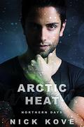 Arctic Heat 6: Northern Days by Nick Kove