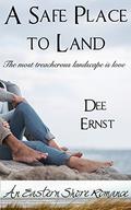 A Safe Place to Land: An Eastern Shore Romance (The Eastern Shore #1) by Dee Ernst