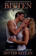 Bitten: A Vampire Romance (Supernatural #2) by Ditter Kellen