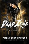 Dead Zone by Amber Lynn Natusch