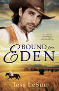 Bound For Eden (Frontiers of the Heart #1) by Tess LeSue