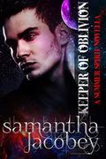 Keeper of Oblivion (Summer Spirit Novellas #9) by Samantha Jacobey