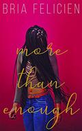 More Than Enough (POSTGRAD #1) by Bria Felicien
