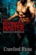 The Reanimated Master (Romanian Chronicles #2) by Crawford Rhine