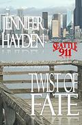 Twist of Fate (Seattle 911 #2) by Jennifer Hayden