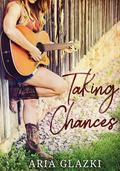 Taking Chances (Forging Forever #2.5) by Aria Glazki