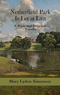 Netherfield Park Is Let at Last: A Pride and Prejudice Novella by Mary Lydon Simonsen