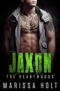 Jaxon: The Heartwoods (He's The One #2) by Marissa Holt