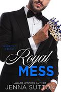 Royal Mess by Jenna Sutton
