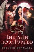 The Path Now Turned (The Three Realms #2) by Colleen Connally