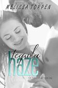 Tequila Haze by Melissa Toppen