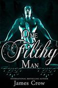 One Filthy Man by James Crow