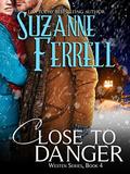 Close To Danger (Westen #4) by Suzanne Ferrell