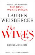 The Wives by Lauren Weisberger