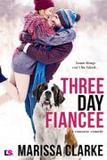 Three Day Fiancée (Animal Attraction #2) by Marissa Clarke