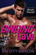 Binding Law (Sin City Gigolos #3) by Micah Persell
