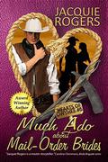 Much Ado About Mail-Order Brides (Hearts of Owyhee #6) by Jacquie Rogers