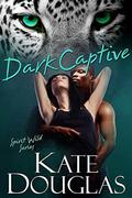 Dark Captive (Spirit Wild #6) by Kate Douglas