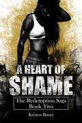 A Heart of Shame by Kristen Banet
