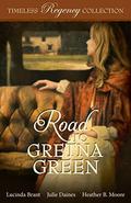 Road to Gretna Green (Timeless Regency Collection #10) by Lucinda Brant