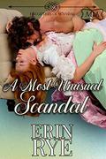 A Most Unusual Scandal (The Marriage Maker #14) by Erin Rye