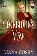 Forbidden Vow (Forbidden #3) by Diana Cosby