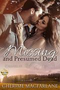 Missing and Presumed Dead: A Chandler County Novel (Chandler County) by Designs by Dana