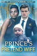 Prince’s Pretend Wife: A BWWM Romance by BWWM United