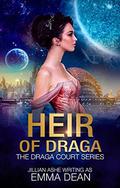Heir of Draga by Jillian Ashe, Emma Dean