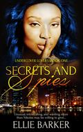 Secrets and Spies (Undercover Lovers #1) by Ellie Barker