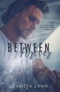 Between Forever by Christa Lynn