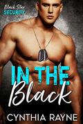 In the Black: Black Star Security by Cynthia Rayne