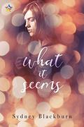 What It Seems by Sydney Blackburn