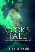 A Cook's Tale (Centauri Survivors Second Chance Chronicles #2) by J. Alan Veerkamp