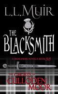 The Blacksmith: A Highlander Romance (The Ghosts of Culloden Moor #38) by The Ghosts of Culloden Moor