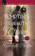 Tempting the Beauty Queen  (Once Upon a Tiara) by Carolyn Hector