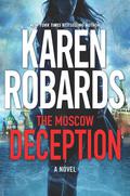 The Moscow Deception (The Guardian #2) by Karen Robards
